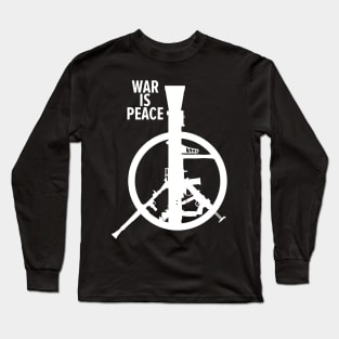 War Is Peace: George Orwell Tribute - Art for Peace, Freedom, and Unity Long Sleeve T-Shirt